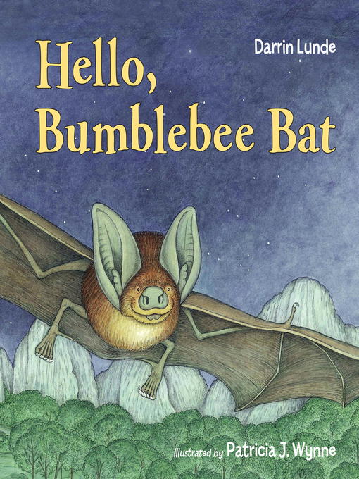 Title details for Hello, Bumblebee Bat by Darrin Lunde - Available
